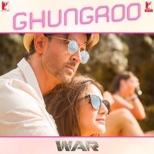 Ghungroo (From "War")